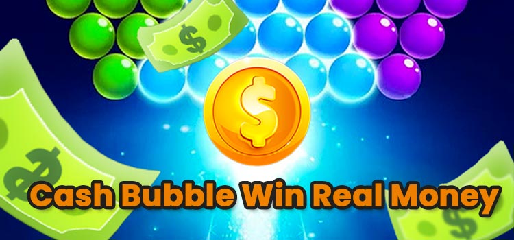 cash-bubble-win-real-money